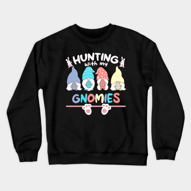 HUNTING WITH MY GNOMIES EASTER 2024 Crewneck Sweatshirt by Lolane